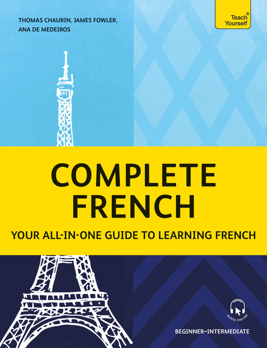 Complete French by Ana Maria Sousa Aguiar de Medeiros, James Fowler, Thomas Chaurin