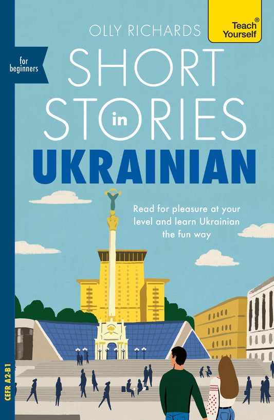 Short Stories in Ukrainian for Beginners by Olly Richards
