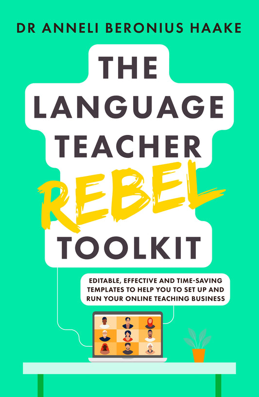 The Language Teacher Rebel Toolkit by Anneli Beronius Haake