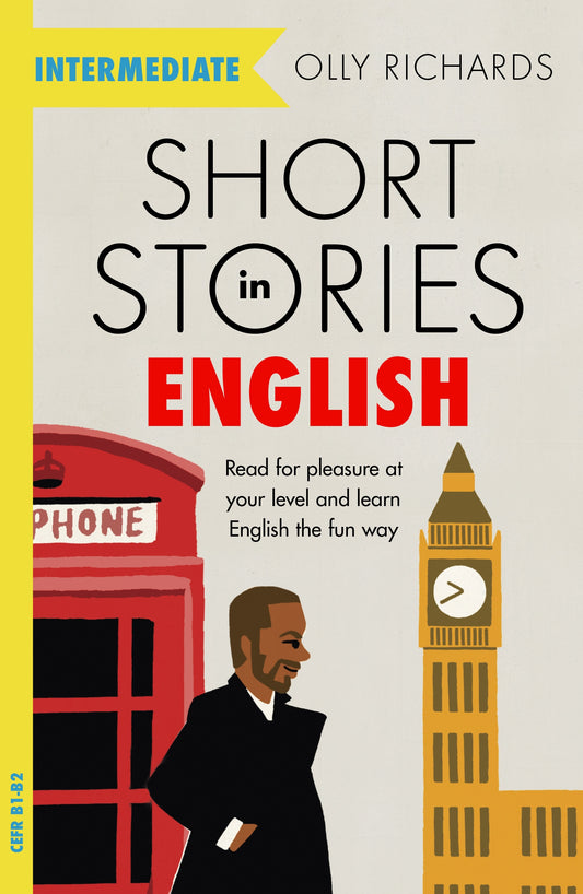 Short Stories in English for Intermediate Learners by Olly Richards