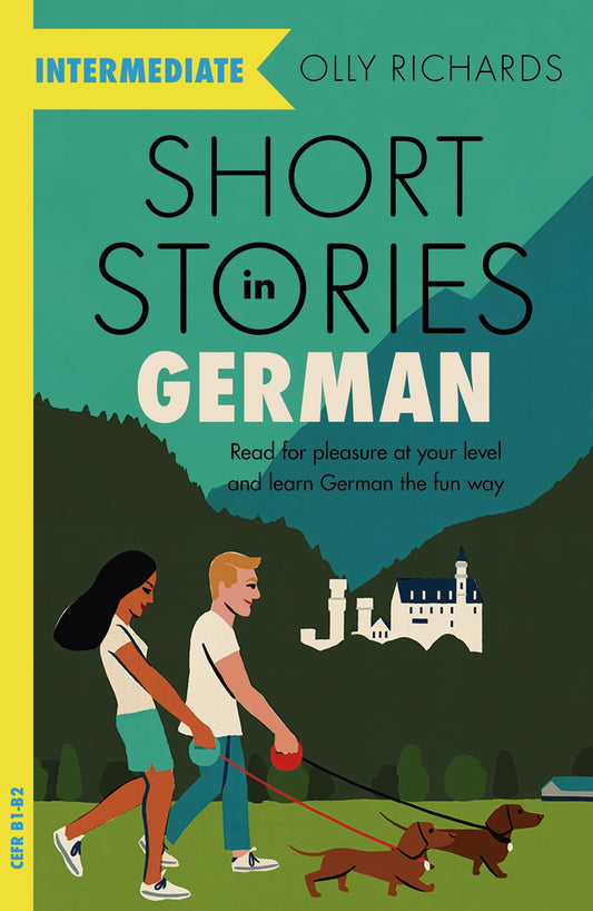 Short Stories in German for Intermediate Learners by Olly Richards