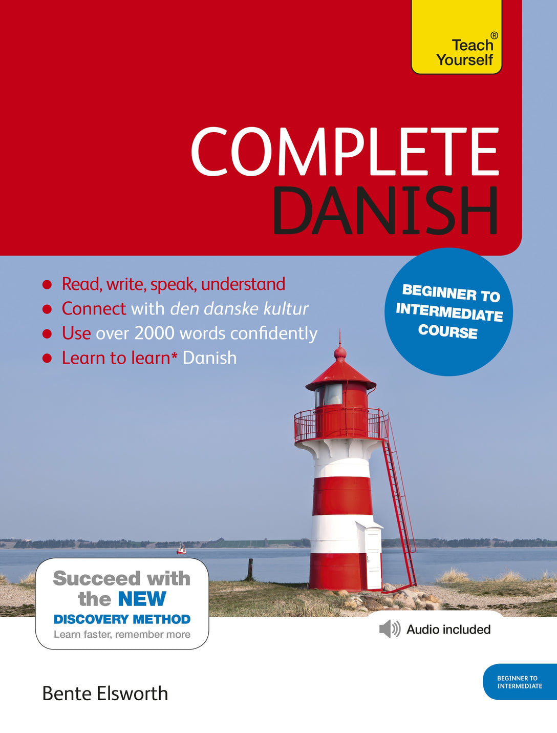 Complete Danish Beginner to Intermediate Course by Bente Elsworth