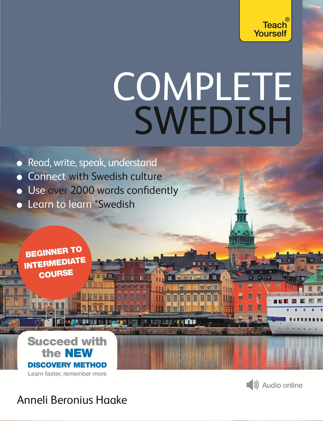 Complete Swedish Beginner to Intermediate Course by Anneli Beronius Haake