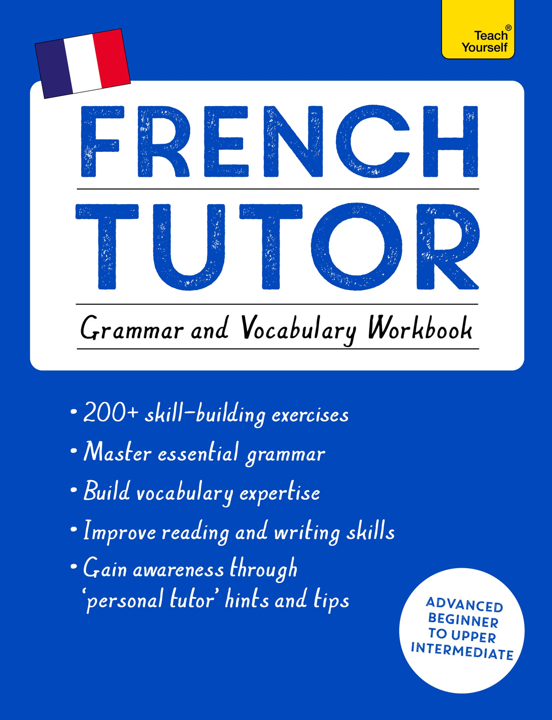 French Tutor: Grammar and Vocabulary Workbook (Learn French with Teach Yourself) by Julie Cracco