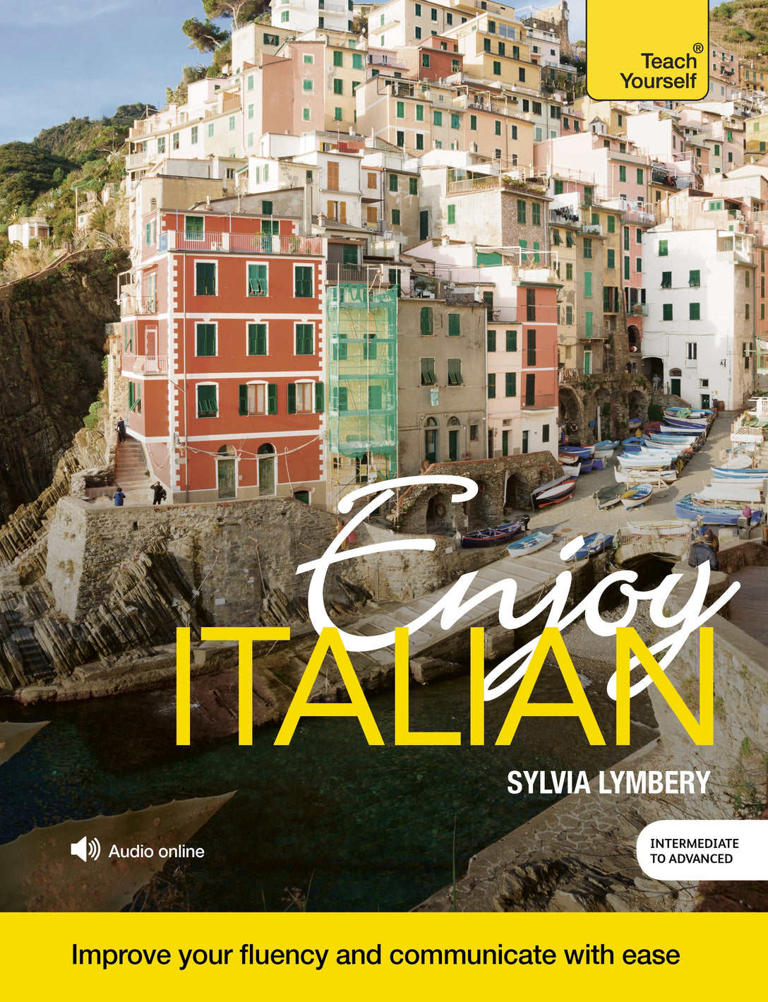 Enjoy Italian Intermediate to Upper Intermediate Course by Sylvia Lymbery
