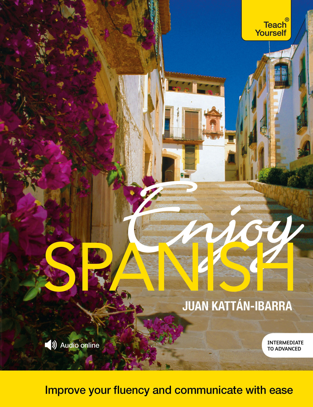 Enjoy Spanish Intermediate to Upper Intermediate Course by Juan Kattan-Ibarra
