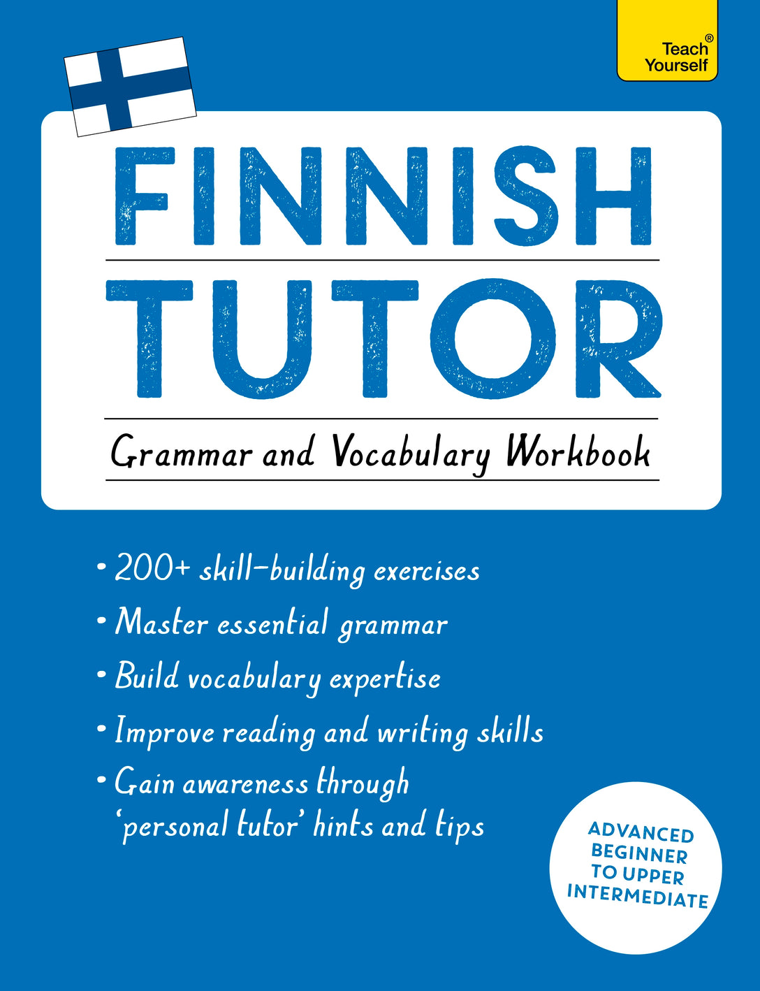 Finnish Tutor: Grammar and Vocabulary Workbook (Learn Finnish with Teach Yourself) by Riitta-Liisa Valijärvi