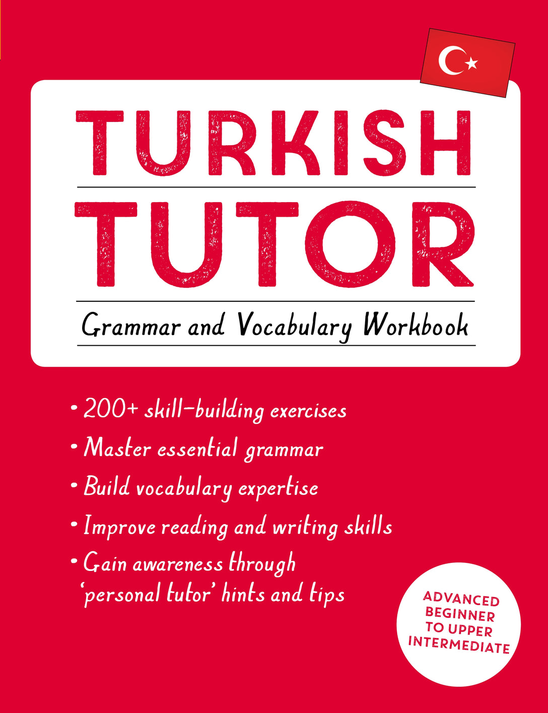Turkish Tutor: Grammar and Vocabulary Workbook (Learn Turkish with Teach Yourself) by Emine Çakir, Berna Akça, Ayse Akca