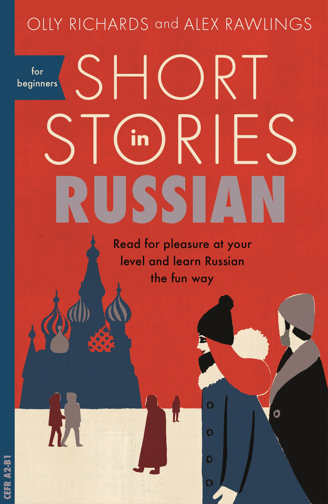 Short Stories in Russian for Beginners by Olly Richards, Alex Rawlings