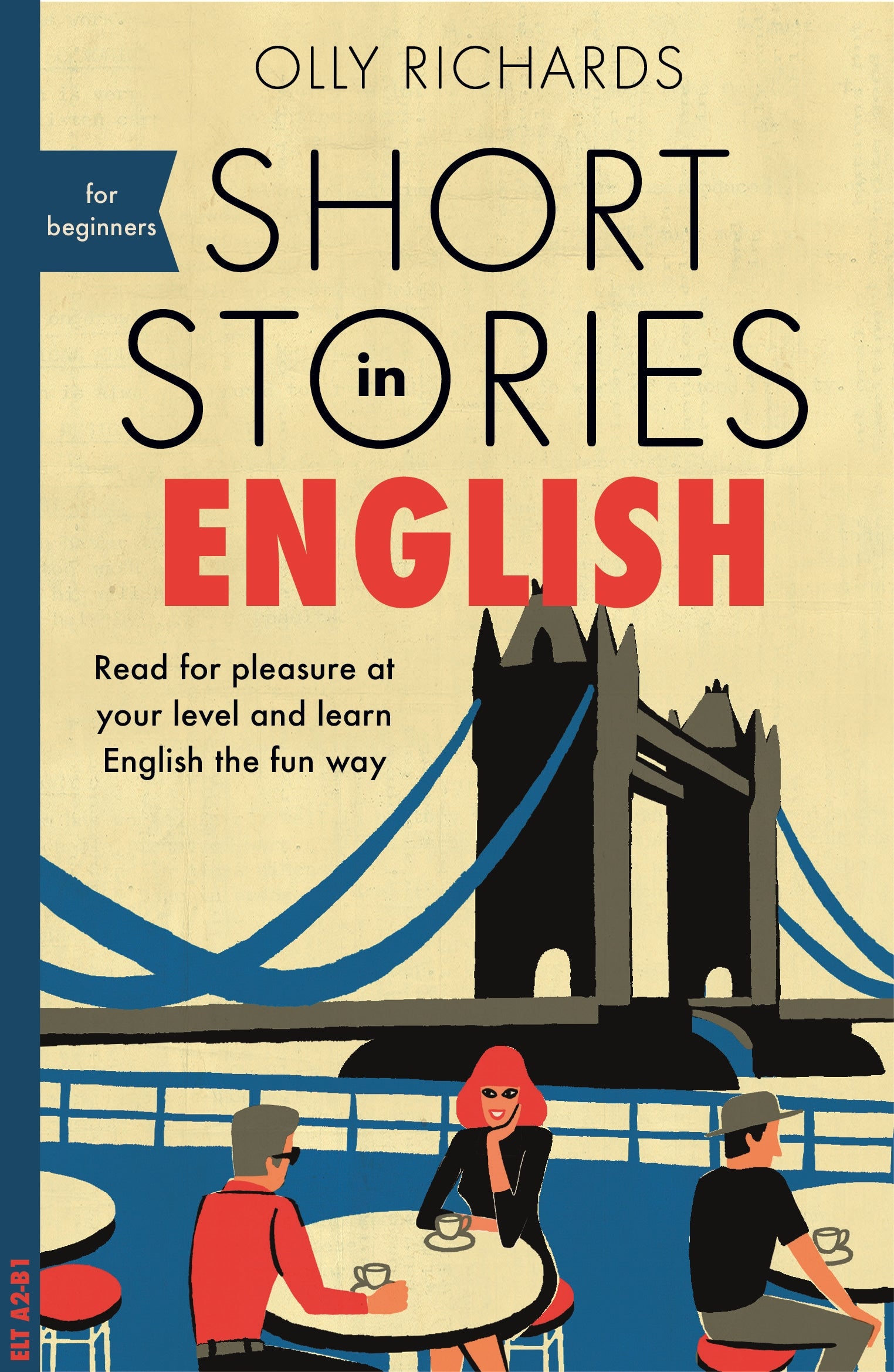Short Stories in English for Beginners by Olly Richards
