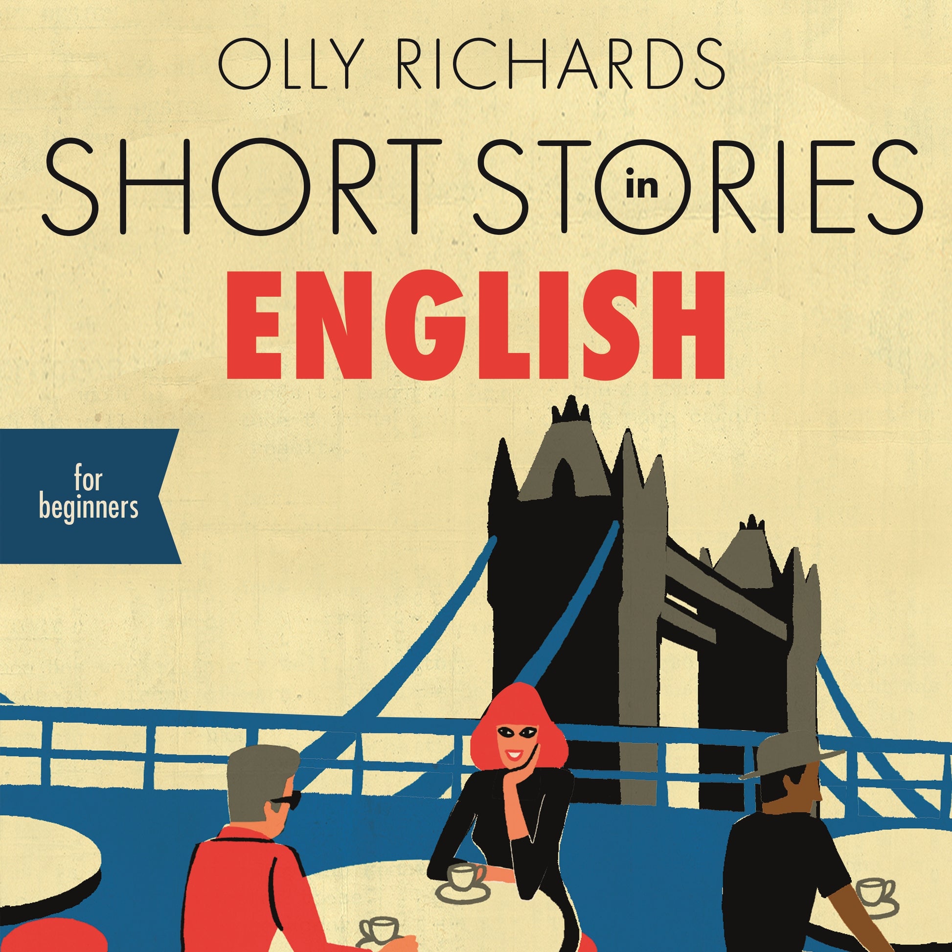 Short Stories in English for Beginners by Lawrence Kennedy, Olly Richards