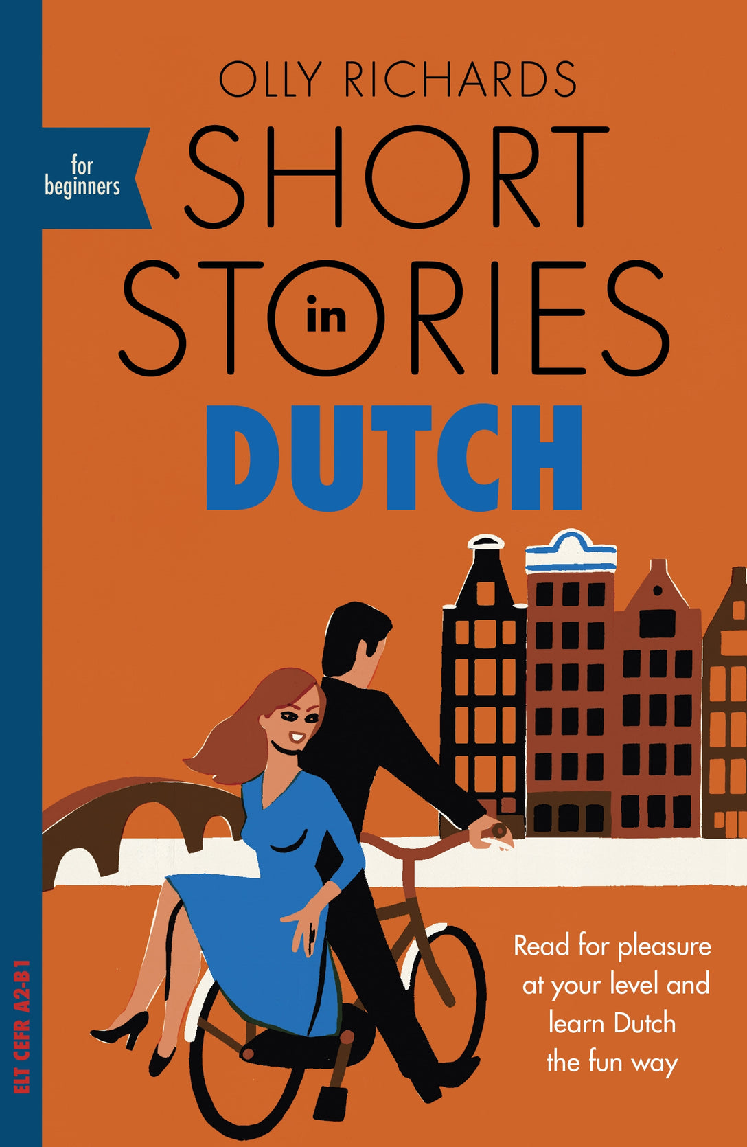 Short Stories in Dutch for Beginners by Olly Richards
