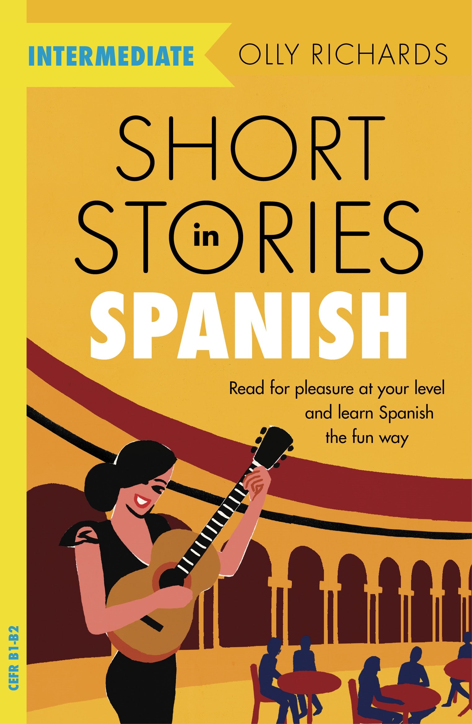 Short Stories in Spanish  for Intermediate Learners by Olly Richards