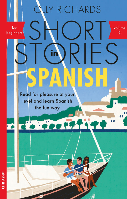 Short Stories in Spanish for Beginners, Volume 2 by Olly Richards